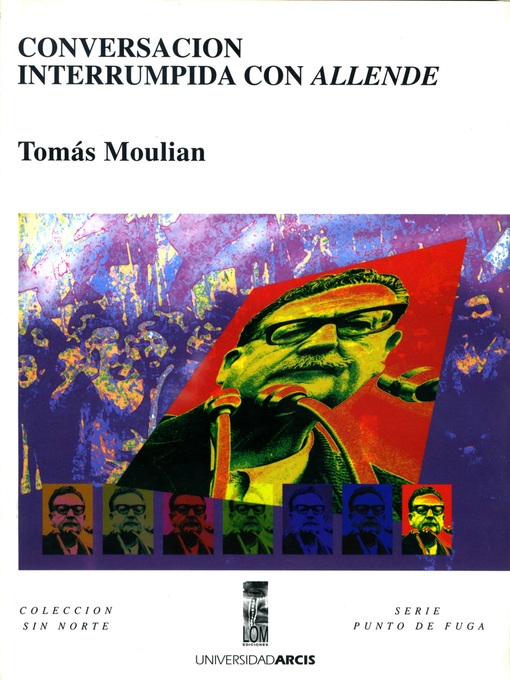 Title details for Conversación interrumpida con Allende by Tomas Moulian - Available